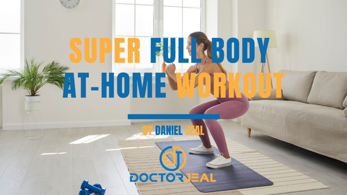 Super Full Body At Home Workout Doctorjeal