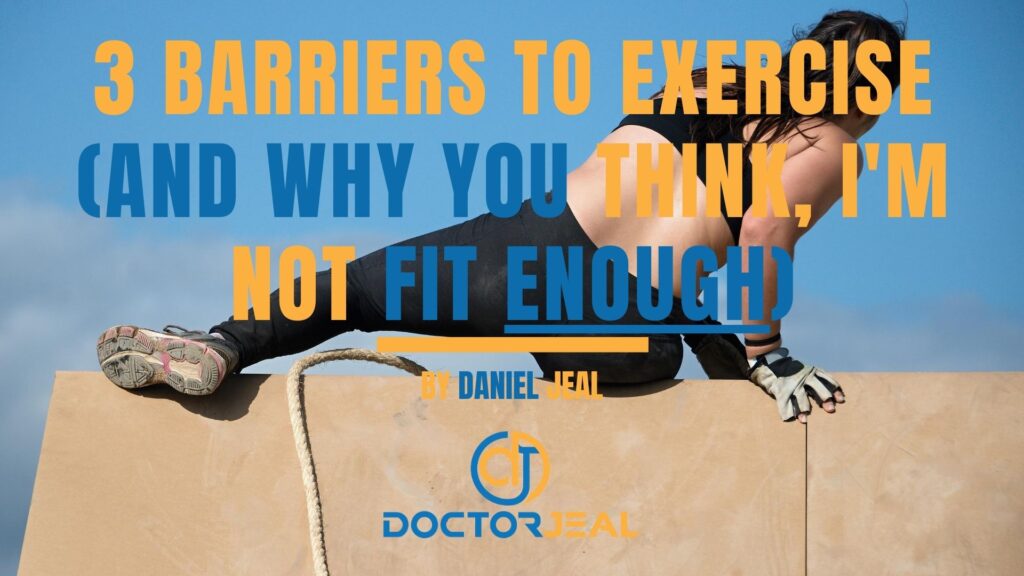 3 Barriers to exercise (and why you think, I'm not fit enough) Ttile