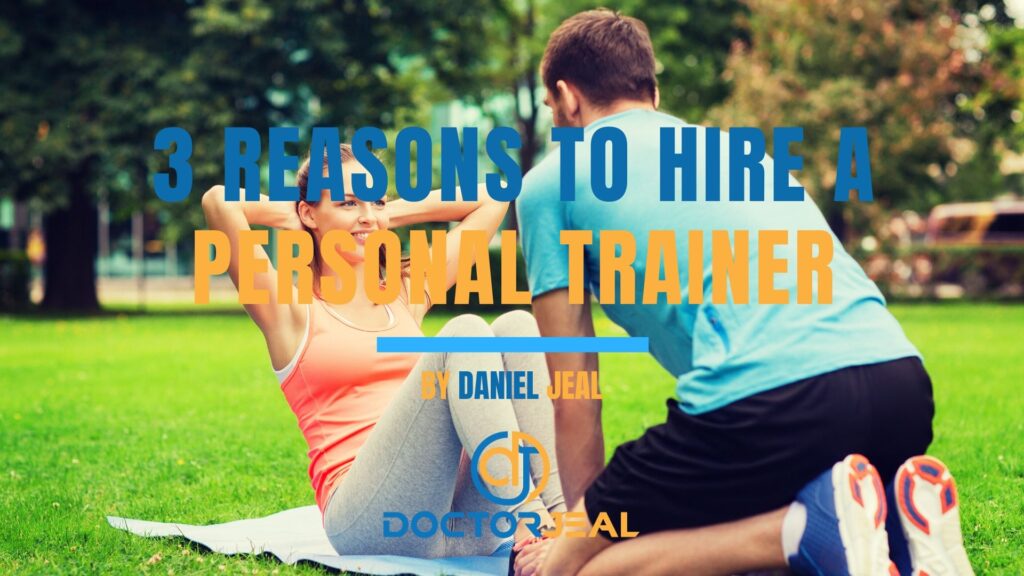 3 Reasons to Hire a Personal Trainer