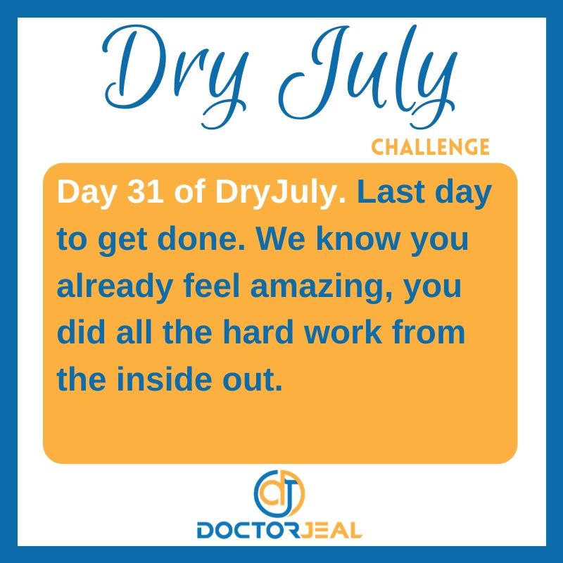 DryJuly Challenge Day 31