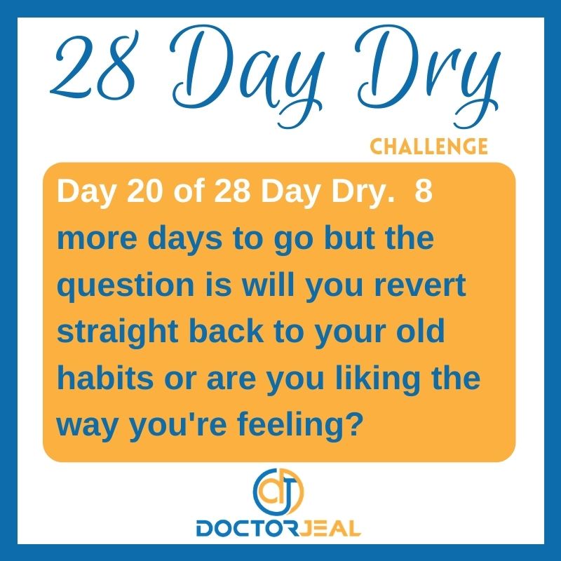 28 Day Dry Challenge Day 20