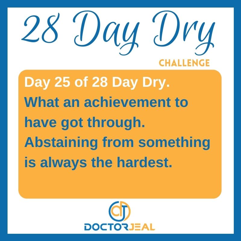 28 Day Dry Challenge Day 25