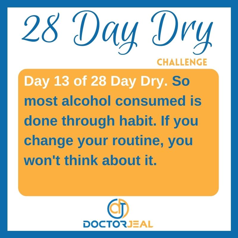 28 Day Dry Day 13
