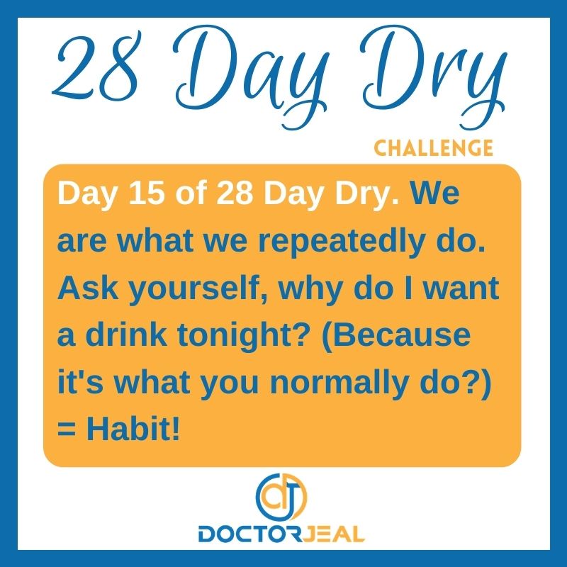28 Day Dry Day 15