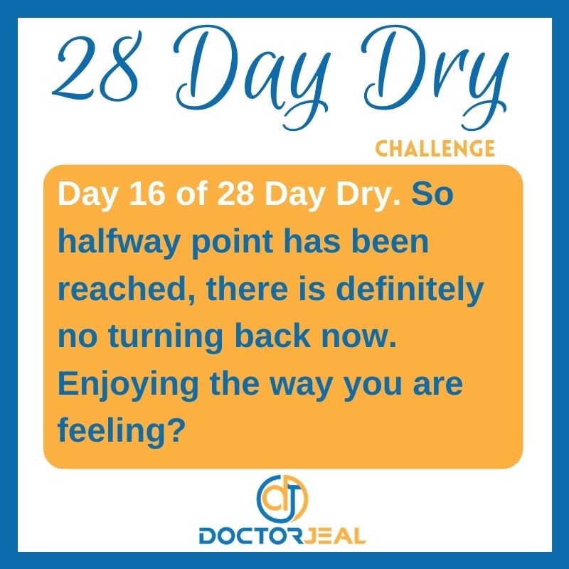 28 Day Dry Day 16