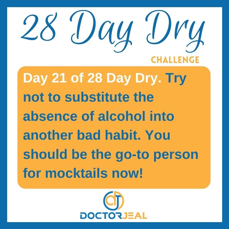 28 Day Dry Day 21