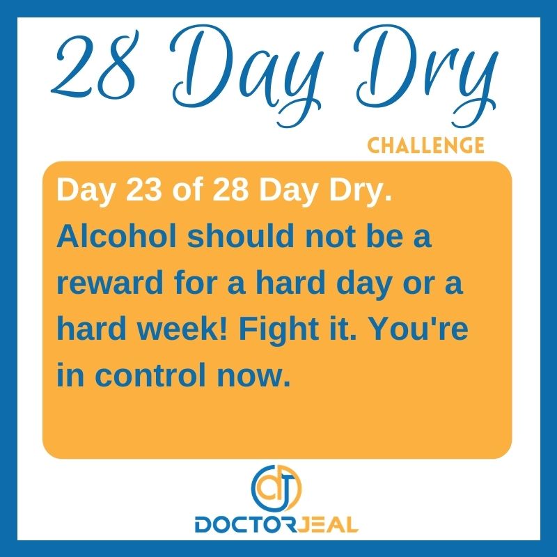 28 Day Dry Day 23