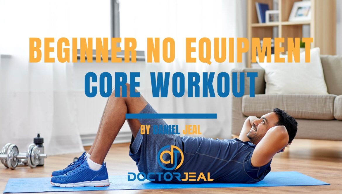 Beginner-No-Equipment-Core-Workout-Title - DoctorJeal